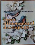 Adele millard - Three Dimensional decoupage      how to transform any print into an in depth picture