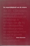 Boonacker, Robert. - De onpartijdigheid van de notaris.