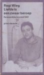 Wieg, Rogi - Liefde is een zwaar beroep. Persoonlijke kroniek 1997: Persoonlijke kroniek 1997