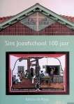 Roos, Nettie de - Sint Jozefschool 100 jaar: 1922-2022