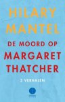 Hilary Mantel, Diane Cook - Promotieboekje De moord op Margaret Thatcher / Mens V Natuur voorpublicatie, drie verhalen