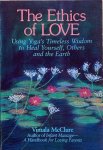 McClure, Vimala - THE ETHICS OF LOVE. Using Yoga's Timeless Wisdom to Heal Yourself, Your Family, and the Earth.