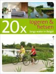 Ward van Loock - 20 x logeren en fietsen langs water / 20 x gidsen Ward van Loock - 20 x logeren en fietsen langs water / 20 x gidsen