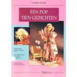 Clasien Teunis - Een Pop tien gezichten