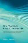 Charles Tanford - Ben Franklin Stilled the Waves Charles Tanford - Ben Franklin Stilled the Waves