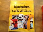 Michel-Edouard Leclerc avec Chantal-Marie Wahl - Itineraires dans l'univers de la Bande Dessinee