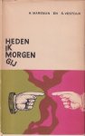 Marsman, Hendrik & Simon Vestdijk - Heden ik, morgen gij