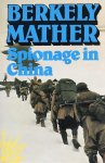 Berkely Mather, Berkely Mather - Spionage in china