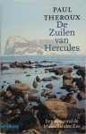 Paul Theroux - De Zuilen van Hercules Een reis rond de Middellandse Zee