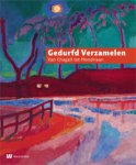 Schijf, Huibert & Edward van Voolen: - Gedurfd Verzamelen. Van Chagall tot Mondriaan.