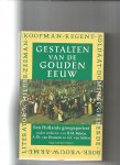 Beliën, H.M., Deursen A.Th. van, Setten, G.J. van - Gestalten van de Gouden Eeuw