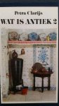 Clarys - Wat is antiek 2 / Wat is antiek? / 2