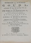 Curtenius, Petrus - Intreede en Afscheid te Gouda, gedaan over 2 Corinth. X: 14-16. en Gal. VI: 16. Waar by gevoegd is deszelvs Redevoering over het Godlyk Bybelboek, als de Eenige Bron der Waare Wysheid, Gehouden in de groote Gehoorzaal der Doorluchtige Schoole ...