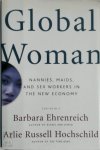 Barbara Ehrenreich 24981, Arlie Russell Hochschild 215752 - Global Woman Nannies, Maids, and Sex Workers in the New Economy