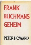 Howard, Peter - Frabk Buchmans geheim