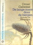 Cabezas, Omar .. Vertaald door  Dick Bloemraad - De lange mars door de bergen