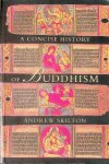 Skilton, Andrew - A concise history of Buddhism