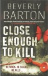 Barton, Beverly - Close enough to kill