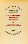 PRIGOGINE, I., STENGERS, I. - La nouvelle alliance. Métamorphose de la science.