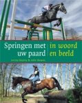 Lesley Bayley, J. Bowen - Springen Met Uw Paard, In Woord En Beeld