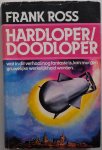 Ross Frank, vert. Pollmann Joost - Hardloper/Doodloper Wat in dit verhaal nog fantasie is, kan morgen gruwelijke werkelijkheid worden (Thriller)