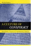 BARKUN, Michael - A Culture of Conspiracy - Apocalyptic Visions in Contemporary America.