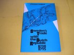 Lindblad, J. Thomas. - Sweden's Trade with the Dutch Republic 1738-1795. A quantitative analysis of the relationship between economic growth and international trade in the eighteenth century.