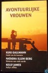 Gallmann, Kuki / Illum Berg, Natasha / James, Kelly - Avontuurlijke vrouwen