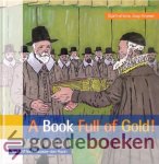 Klaasse-den Haan, Ditteke - A Book ful of gold! *nieuw* --- Illustrations: Jaap Kramer