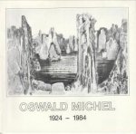 MICHEL, ANNEMARIE (Kataloggestaltung) - Oswald Michel. 1924 - 1984  eine Auswahl seiner Zeichnungen und Druckgraphiken