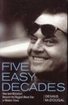 McDOUGAL, DENNIS - Five easy decades. How Jack Nicholson became the biggest movie star in modern times