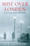 Sansom, C.J. - Mist over Londen