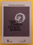 PLUMER, JAMES MARSHALL, EDITOR. UNIVERSITY OF MICHIGAN. - Far Eastern Ceramic Bulletin Volumes 7-12 1955-1960, Serial Nos. 20-43.