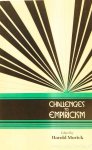 MORICK, H., (ED.) - Challenges to empiricism. Rudolf Carnap. W.V.Quine. Wilfrid Sellars. Hilary Putnam. Karl R. Popper. Paul K. Feyerabend. Thomas S. Kuhn. Mary Hesse. Noam Chomsky. Nelson Goodman. R. Edgley. Jerry A. Fodor.