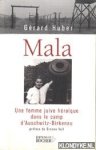 Huber, Gerard - Mala. Une femme juive heroique dans le camp d'Auschwitz-Birkenau