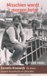 Vahl, Rutger - Misschien wordt 't morgen beter. Cornelis Vreeswijk: de blues tussen Stockholm en IJmuiden