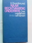 Doornbos, K. red. - Naar rechtvaardig onderwijs, over ongelijkheid van kansen