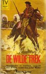 Turner, Robert - De wilde trek, moeilijkheden en avonturen, vergezeld door de dd, vonden hem in het Westen