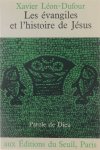 Léon-Dufour Xavier - Les évangiles et l'histoire de Jésus: Parole de Dieu