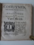  - Costuymen, Ordonnantien Ende Statuyten Der Stadt Middelburgh in Zeelandt.