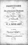 Mozart, W.A.: - [Konvolut Streichquartet-Partituren] Partitions des dix principaux quatuors pour deux violons, alto et violoncelle... no. 1-2, 4-10, + La fugue