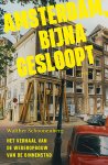 Walther Schoonenberg - Amsterdam, Bijna Gesloopt