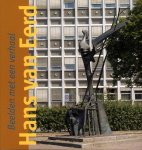 P. Thoben - Beelden met een verhaal Hans van Eerd, beeldhouwer : uitgave ter gelegenheid van zijn zestigste verlaardag