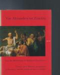 Uitterhoeve, W. - Van Alexandros tot Zenobia / thema s uit de klassieke geschiedenis in literatuur, muziek, beeldende kunst en theater
