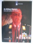 Kleinreesink, L.H.E. (Esmeralda) - On Military Memoirs. Soldier-authors, publishers, plots and motives.