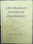 Biesheuvel, J. M. A. - De klacht van de dorpsschoolmeester Biesheuvel, J. M. A. - De klacht van de dorpsschoolmeester