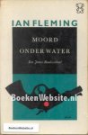 Fleming, Ian - Moord  onder water - James Bond