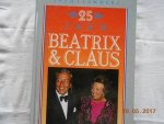 Lammers, F.J. - 25 jaar Beatrix & Claus / druk 1 Lammers, F.J. - 25 jaar Beatrix & Claus / druk 1