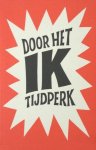 Turpijn, Jouke. - Door het ik tijdperk.