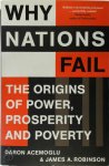 Daron Acemoglu 79814 - Why Nations Fail The Origins of Power, Prosperity and Poverty